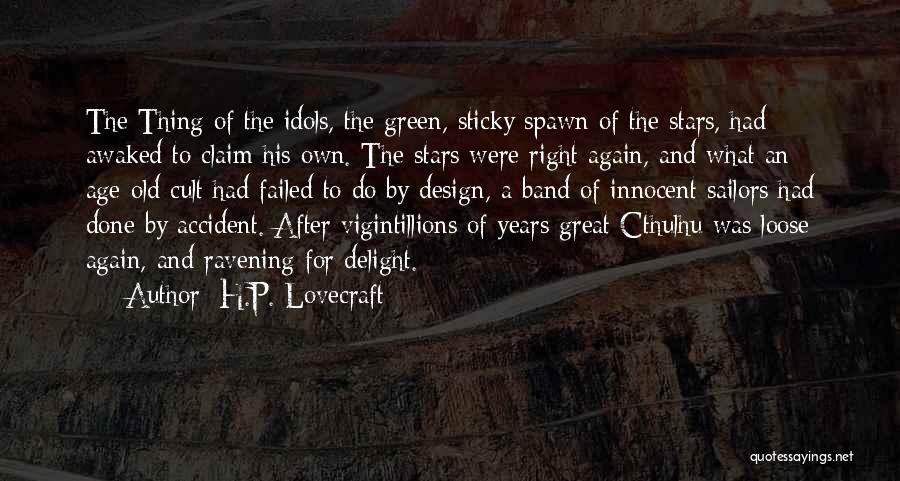 The Green Band Quotes By H.P. Lovecraft