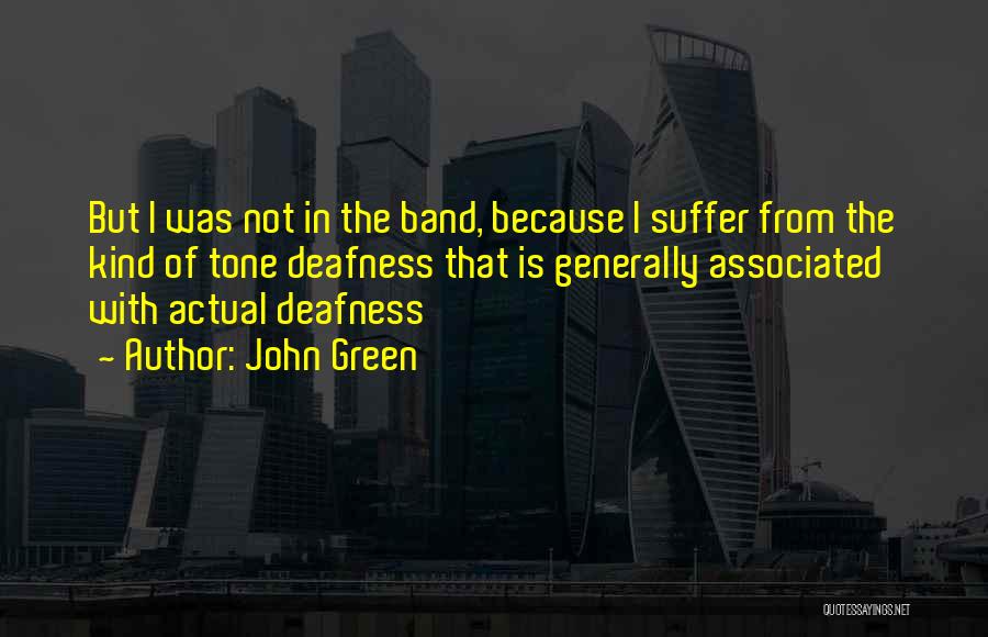 The Green Band Quotes By John Green