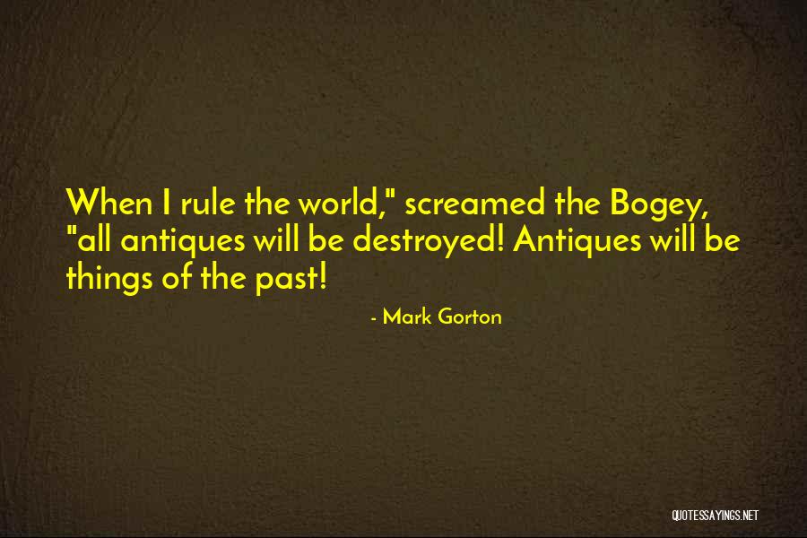 The Green Bogey Quotes By Mark Gorton The Green Bogey Quotes By Mark Gorton