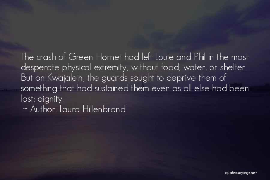 The Green Hornet Quotes By Laura Hillenbrand