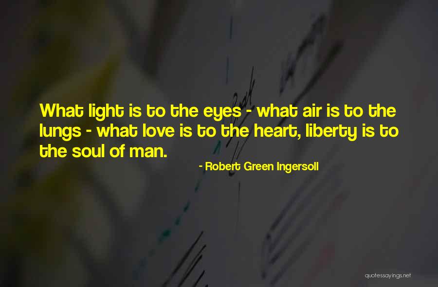 The Green Man Quotes By Robert Green Ingersoll