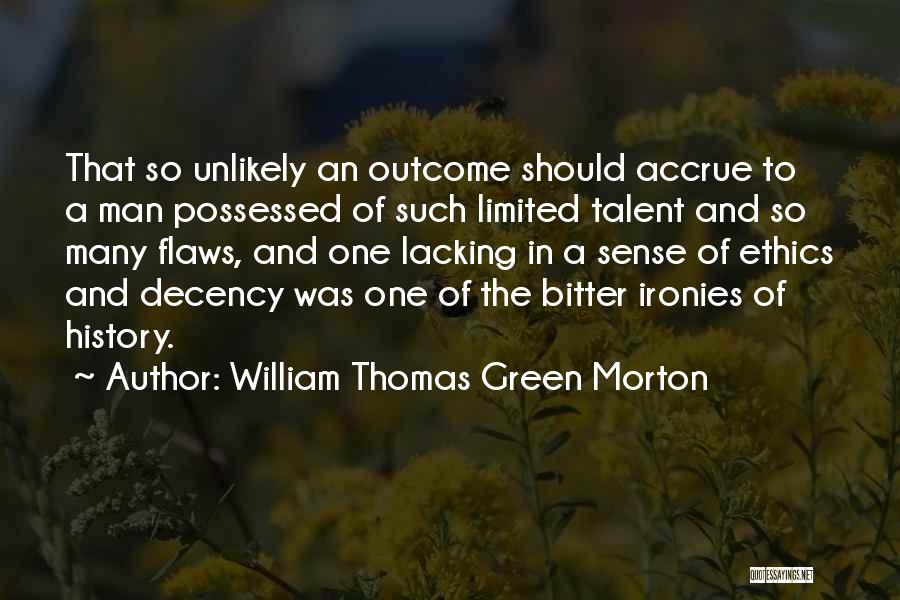 The Green Man Quotes By William Thomas Green Morton