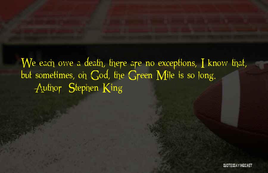 The Green Mile Quotes By Stephen King