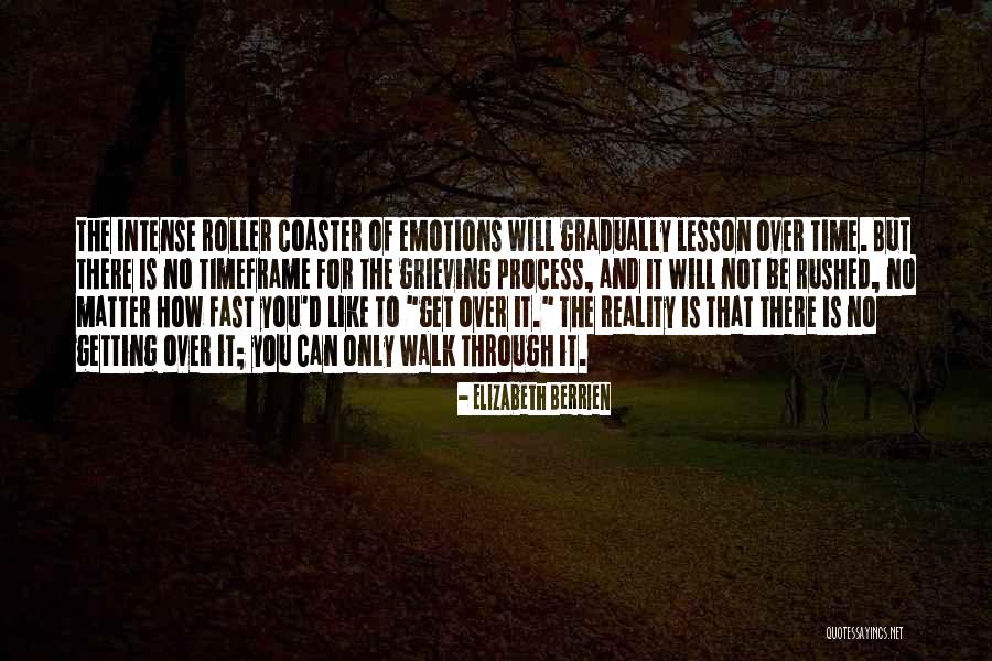 The Grieving Process Quotes By Elizabeth Berrien The Grieving Process Quotes By Elizabeth Berrien