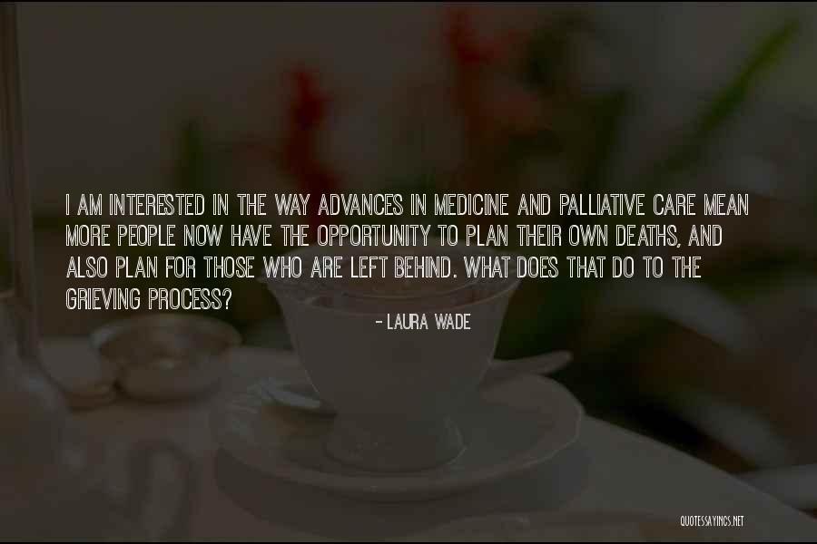 The Grieving Process Quotes By Laura Wade The Grieving Process Quotes By Laura Wade