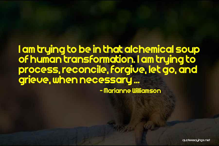 The Grieving Process Quotes By Marianne Williamson The Grieving Process Quotes By Marianne Williamson