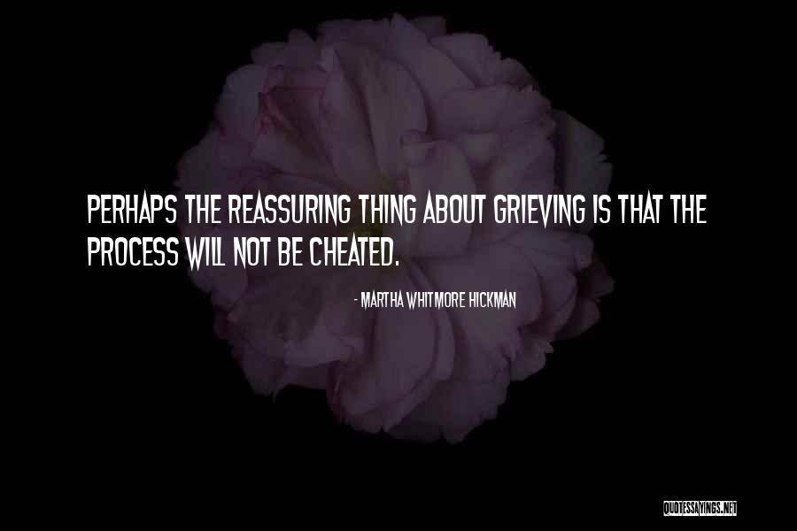 The Grieving Process Quotes By Martha Whitmore Hickman The Grieving Process Quotes By Martha Whitmore Hickman