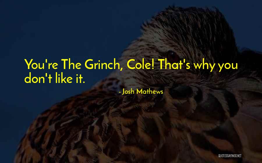 The Grinch Quotes By Josh Mathews