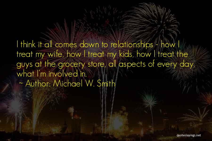 The Grocery Store Quotes By Michael W. Smith