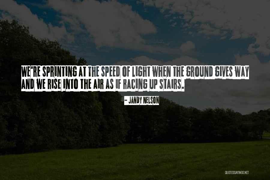 The Ground Up Quotes By Jandy Nelson The Ground Up Quotes By Jandy Nelson