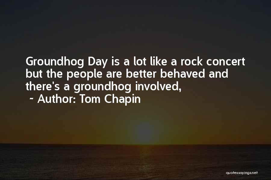 The Groundhog Day Quotes By Tom Chapin