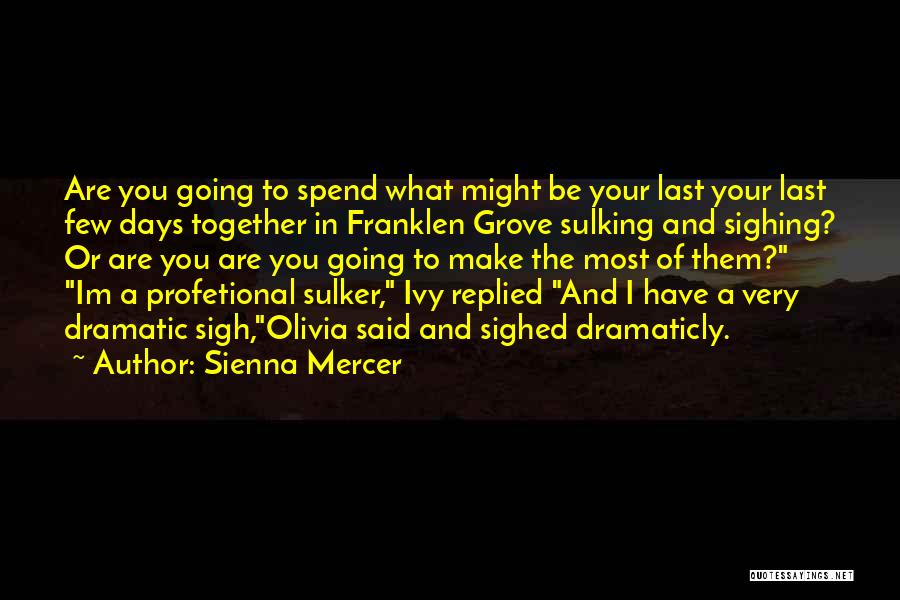 The Grove Quotes By Sienna Mercer