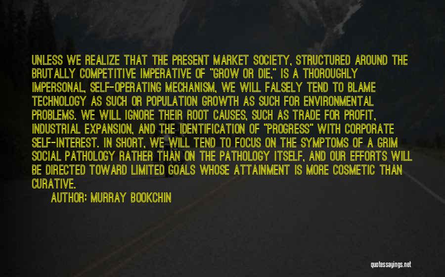 The Growth Of Technology Quotes By Murray Bookchin