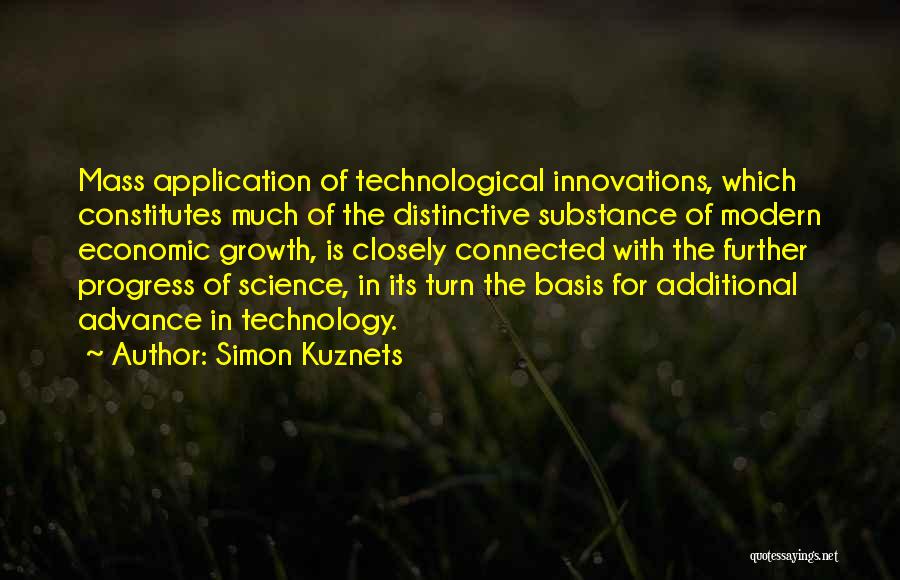 The Growth Of Technology Quotes By Simon Kuznets