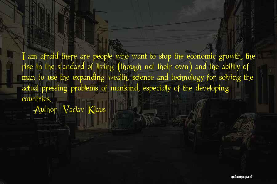 The Growth Of Technology Quotes By Vaclav Klaus