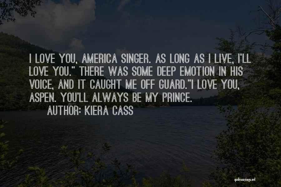 The Guard Kiera Cass Quotes By Kiera Cass