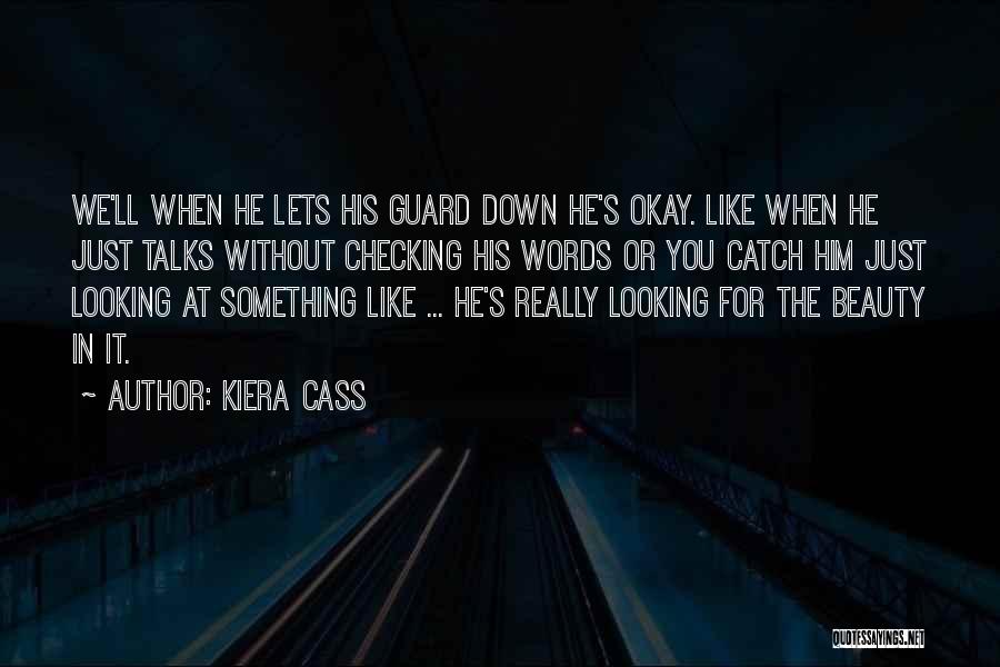 The Guard Kiera Cass Quotes By Kiera Cass