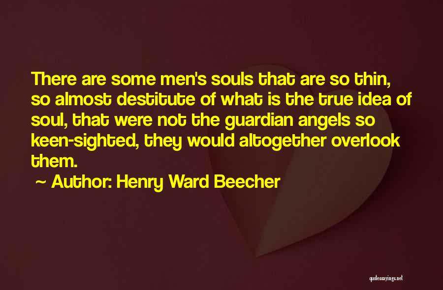 The Guardian Angel Quotes By Henry Ward Beecher