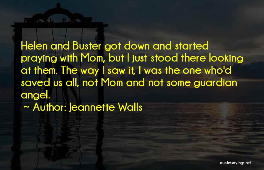 The Guardian Angel Quotes By Jeannette Walls