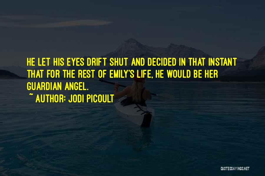 The Guardian Angel Quotes By Jodi Picoult