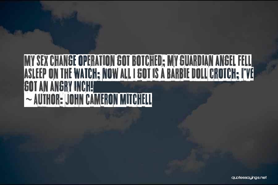 The Guardian Angel Quotes By John Cameron Mitchell