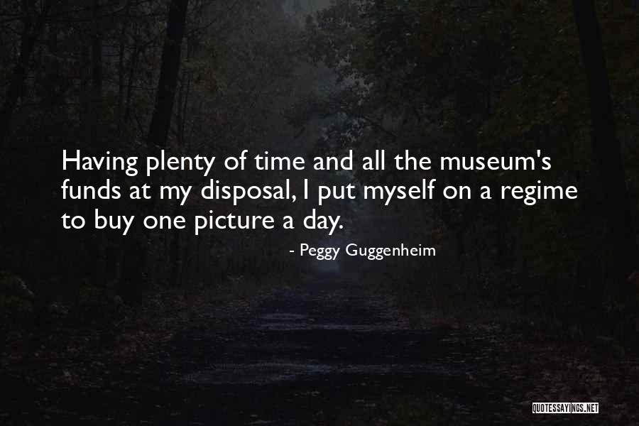 The Guggenheim Museum Quotes By Peggy Guggenheim