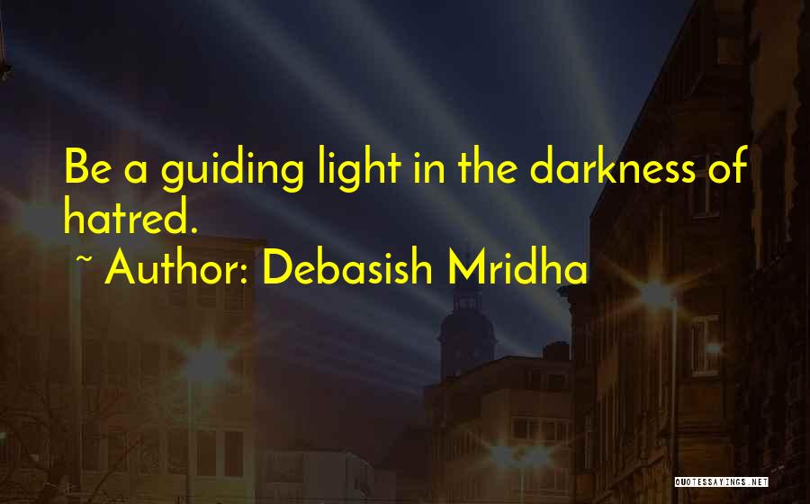 The Guiding Light Quotes By Debasish Mridha