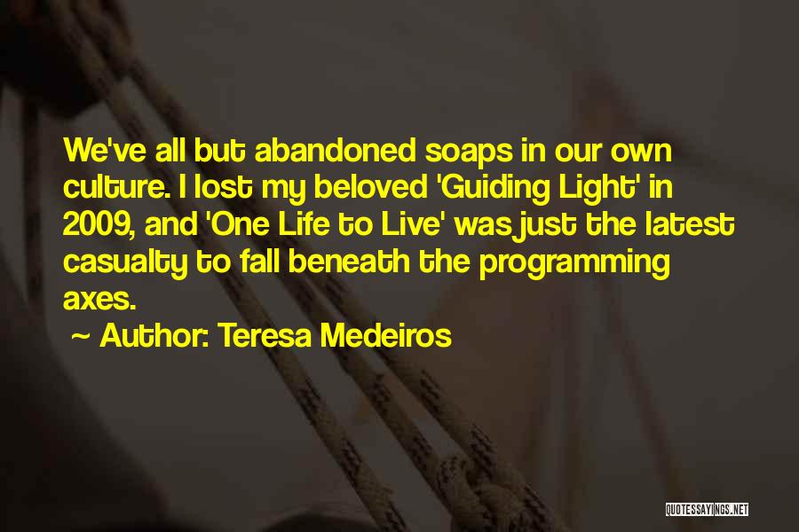 The Guiding Light Quotes By Teresa Medeiros