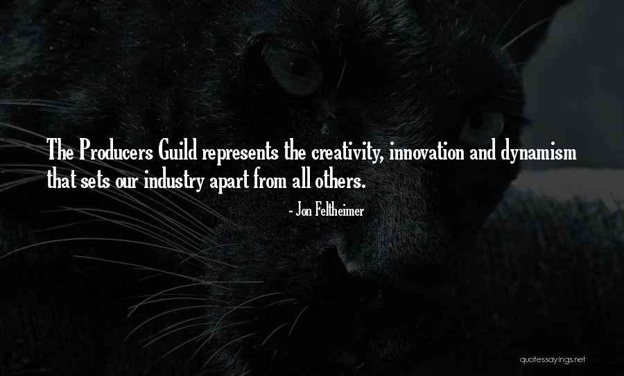 The Guild Quotes By Jon Feltheimer The Guild Quotes By Jon Feltheimer