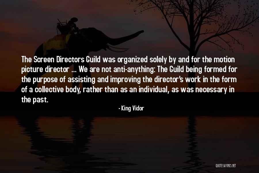 The Guild Quotes By King Vidor The Guild Quotes By King Vidor
