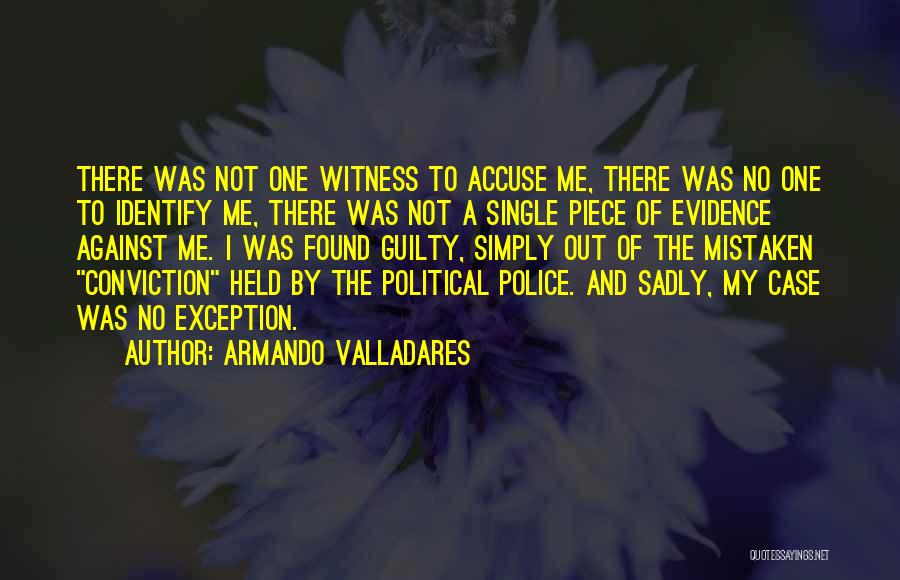 The Guilty Accuse Quotes By Armando Valladares