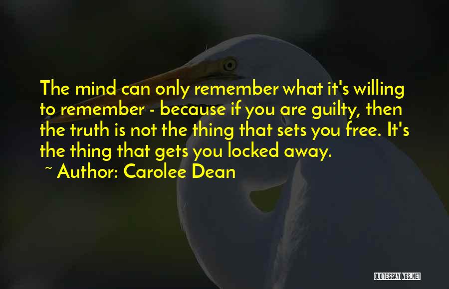 The Guilty Mind Quotes By Carolee Dean
