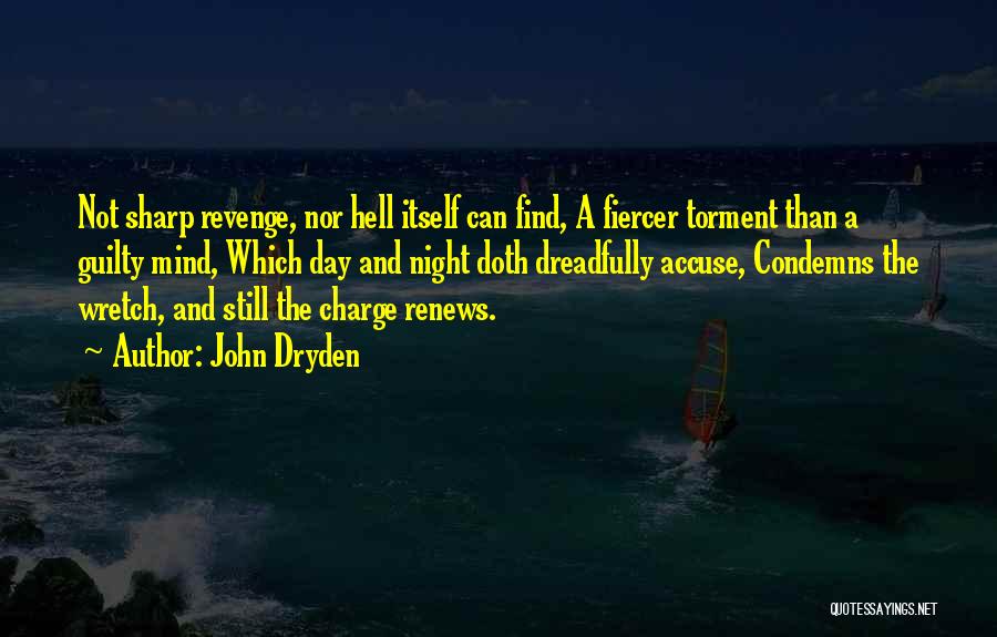 The Guilty Mind Quotes By John Dryden