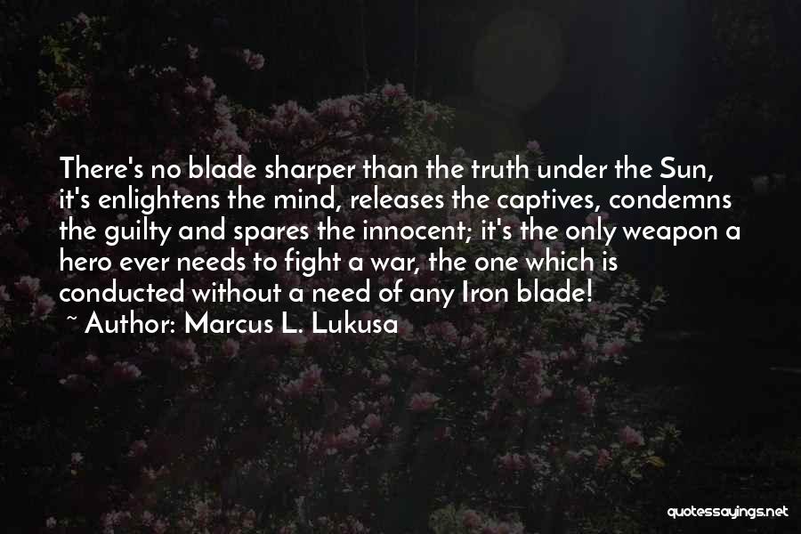 The Guilty Mind Quotes By Marcus L. Lukusa