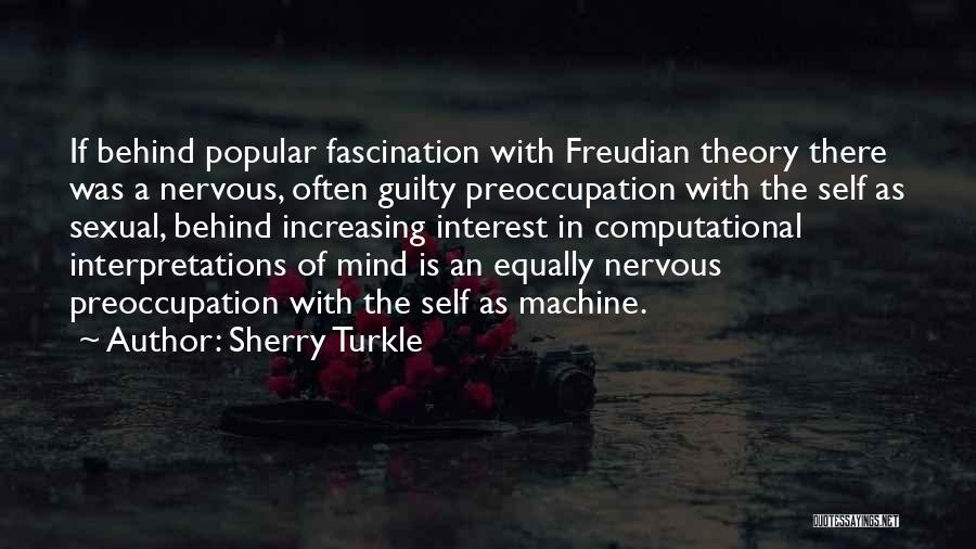 The Guilty Mind Quotes By Sherry Turkle