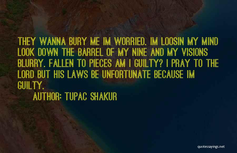 The Guilty Mind Quotes By Tupac Shakur