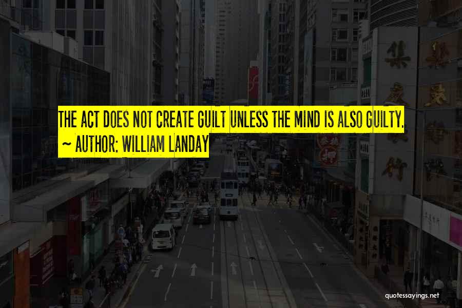 The Guilty Mind Quotes By William Landay