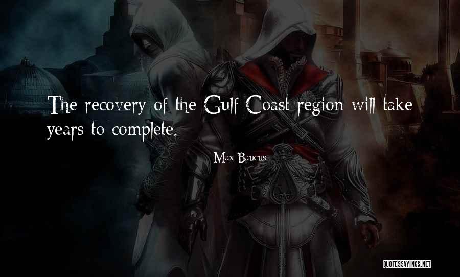 The Gulf Coast Quotes By Max Baucus The Gulf Coast Quotes By Max Baucus