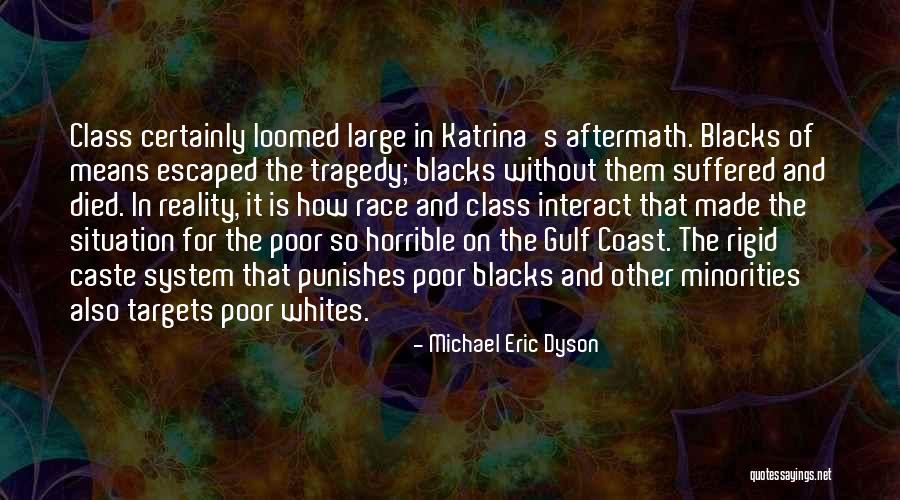The Gulf Coast Quotes By Michael Eric Dyson The Gulf Coast Quotes By Michael Eric Dyson