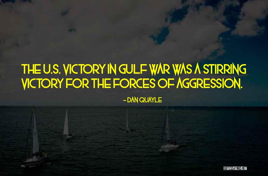 The Gulf War Quotes By Dan Quayle The Gulf War Quotes By Dan Quayle