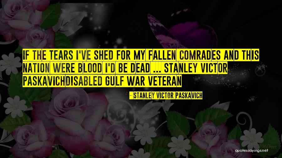 The Gulf War Quotes By Stanley Victor Paskavich The Gulf War Quotes By Stanley Victor Paskavich