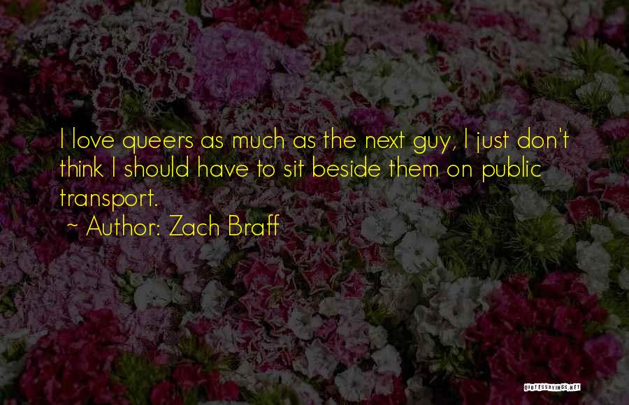 The Guy I Love Quotes By Zach Braff