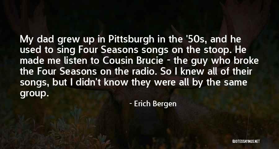 The Guy I Used To Know Quotes By Erich Bergen The Guy I Used To Know Quotes By Erich Bergen