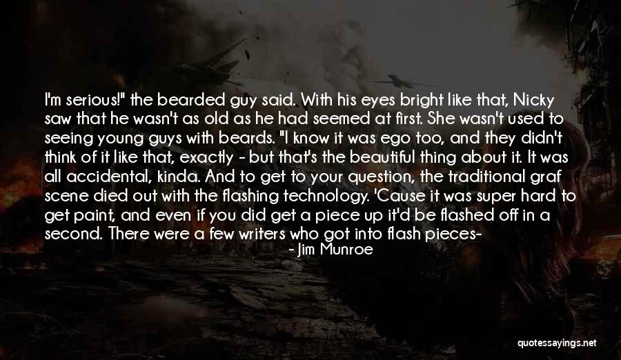 The Guy I Used To Know Quotes By Jim Munroe The Guy I Used To Know Quotes By Jim Munroe