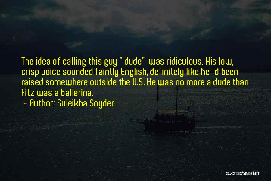 The Guy U Like Quotes By Suleikha Snyder