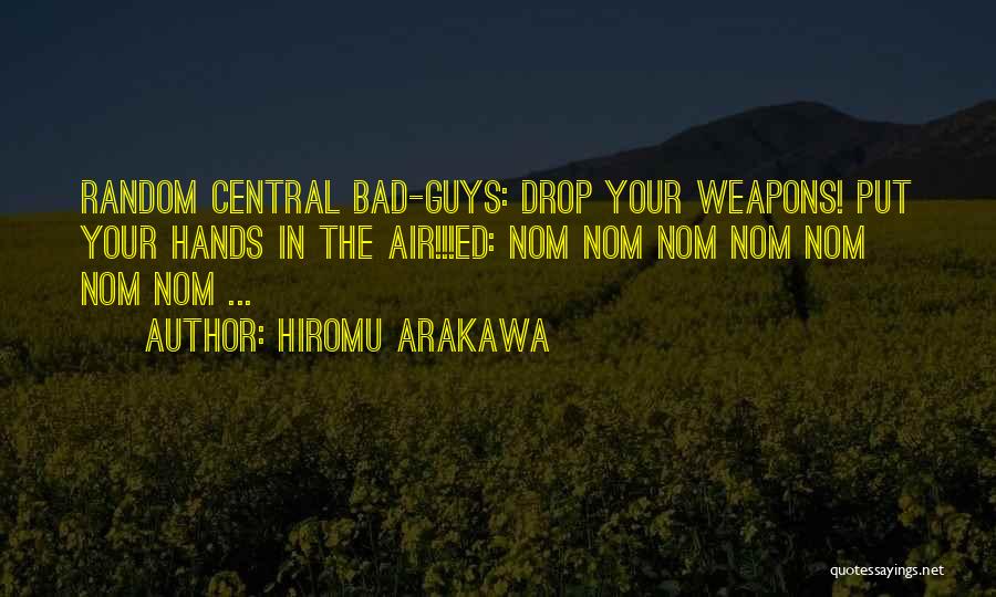 The Guys Quotes By Hiromu Arakawa