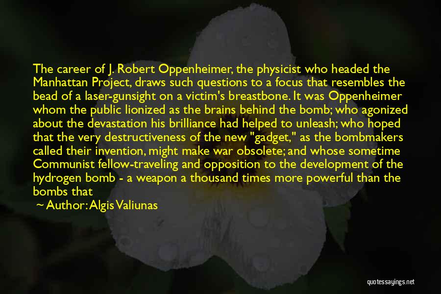 The H-bomb Quotes By Algis Valiunas