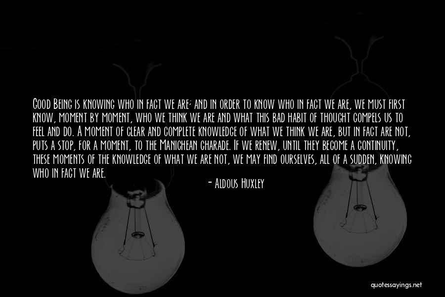 The Habit Of Being Quotes By Aldous Huxley