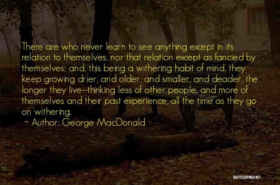 The Habit Of Being Quotes By George MacDonald
