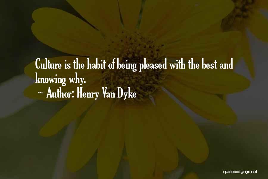 The Habit Of Being Quotes By Henry Van Dyke